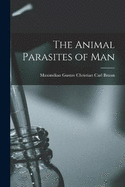 The Animal Parasites of Man