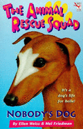 The Animal Rescue Squad - Nobody's Dog