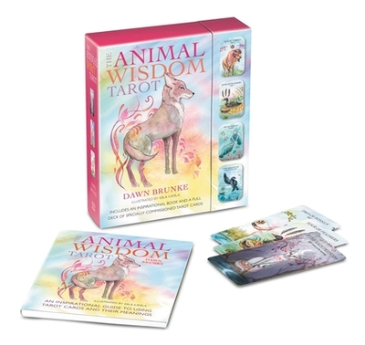 The Animal Wisdom Tarot: An Inspirational Guide to Using Tarot Cards and Their Meanings - Brunke, Dawn