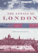 The Annals of London: A Year by Year Record of a Thousand Years of History