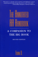 The Annotated AA Handbook: A Companion to the Big Book