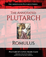 The Annotated Plutarch - Romulus