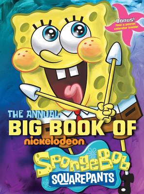 The Annual Big Book of Nickelodeon Spongebob Squarepants - Parvis, Sarah (Editor)