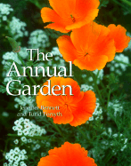 The Annual Garden - Bennett, Jennifer, and Forsyth, Turid