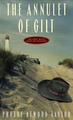 The Annulet of Gilt: An Asey Mayo Cape Cod Mystery - Taylor, Phoebe Atwood