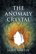 The Anomaly Crystal