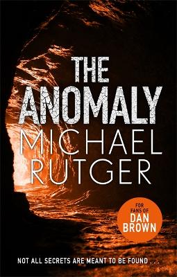The Anomaly: The blockbuster thriller that will take you back to our darker origins . . . - Rutger, Michael