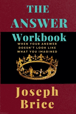 The Answer Workbook - Brice, Joseph