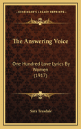 The Answering Voice: One Hundred Love Lyrics by Women (1917)
