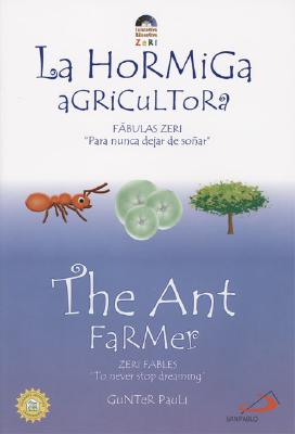 The Ant Farmer/La Hormiga Agricultora - Pauli, Gunter