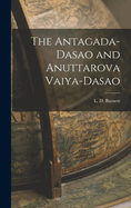 The Antagada-Dasao and Anuttarova Vaiya-Dasao