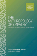 The Anthropology of Empathy: Experiencing the Lives of Others in Pacific Societies