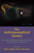 The Anthroposophical Society: The Understanding and Continued Activity of the Christmas Conference