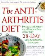 The Anti-Arthritis Diet: Increase Mobility and Reduce Pain with This 28-Day Life-Changing Program