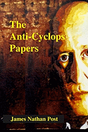 The Anti-Cyclops Papers