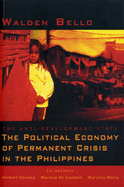 The Anti-Development State: The Political Economy of Permanent Crisis in the Philippines