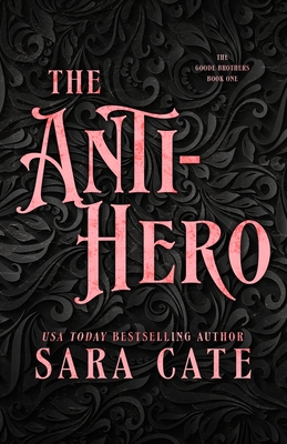 The Anti-hero - Cate, Sara