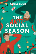 The Anti-Social Season: A Spicy Workplace Christmas Romance