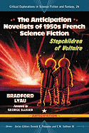 The Anticipation Novelists of 1950s French Science Fiction: Stepchildren of Voltaire