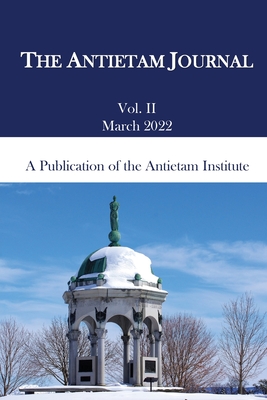 The Antietam Journal, Volume 2 - Pawlak, Kevin R (Editor), and Murray, Sharon A, and Gottfried, Bradley M