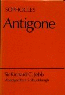 The Antigone of Sophocles - Jebb, Richard C, and Shuckburgh, E S