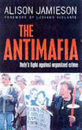 The Antimafia: Italy's Fight against Organized Crime