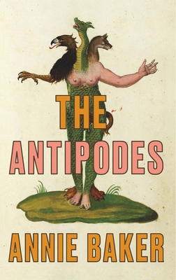 The Antipodes (Tcg Edition) - Baker, Annie