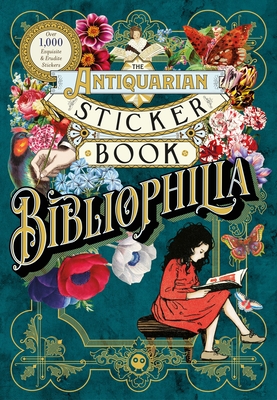 The Antiquarian Sticker Book: Bibliophilia - Odd Dot, and Yu, Tae Won (Selected by)