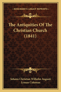 The Antiquities of the Christian Church (1841)