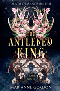 The Antlered King: A Raven's Trade Novel