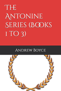 The Antonine Series (Books 1 to 3)