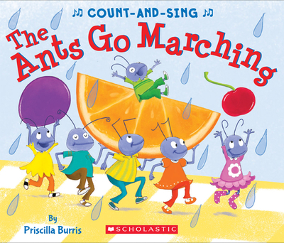 The Ants Go Marching: A Count-And-Sing Book - 