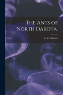 The Ants of North Dakota.