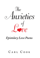 The Anxieties of Love: Epistolary Love Poems