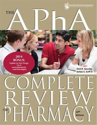 The Apha Complete Review for Pharmacy - Gourley, Dick R, Pharmd, and Eoff III, James C