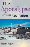 The Apocalypse, Revealing Revelation