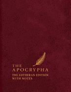 The Apocrypha, English Standard Version: The Lutheran Edition with Notes - Engelbrecht, Edward A (Editor), and Maier, Paul L, Ph.D. (Foreword by)