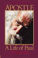 The Apostle: A Life of Paul