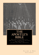 The Apostle's Bible: Volume 2: The New Testament