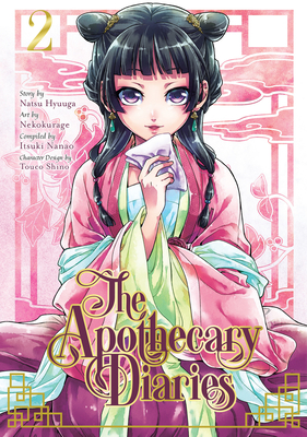The Apothecary Diaries 02 (Manga) - Hyuuga, Natsu, and Nanao, Itsuki (Creator)