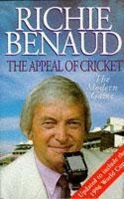 The Appeal of Cricket - Benaud, Richie