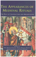 The Appearances of Medieval Rituals: The Play of Construction and Modification