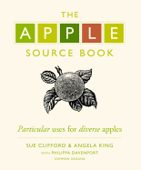 The Apple Source Book: Particular Uses for Diverse Apples