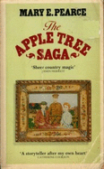 The Apple Tree Saga - Pearce, Mary E