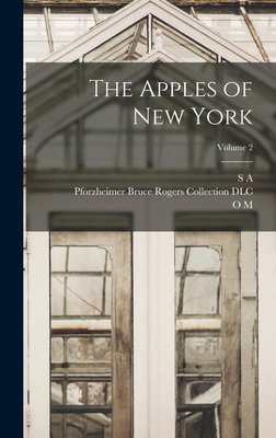 The Apples of New York; Volume 2 - Rogers, Bruce, and DLC, Pforzheimer Bruce Rogers Collect, and Taylor, O M B 1865