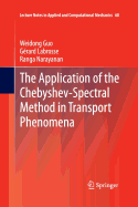 The Application of the Chebyshev-Spectral Method in Transport Phenomena