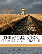 The Appreciation of Music Volume- II