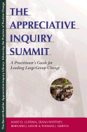 The Appreciative Inquiry Summit: A Practitioner's Guide for Leading Large-Group Change (16pt Large Print Edition)