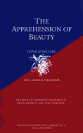 The Apprehension of Beauty: The role of aesthetic conflict in development, art and violence