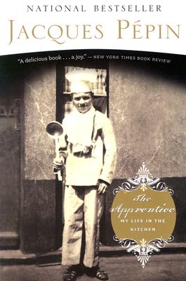 The Apprentice: My Life in the Kitchen - Pepin, Jacques